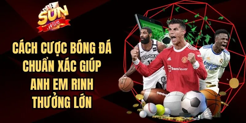 Cách Cược Bóng Đá