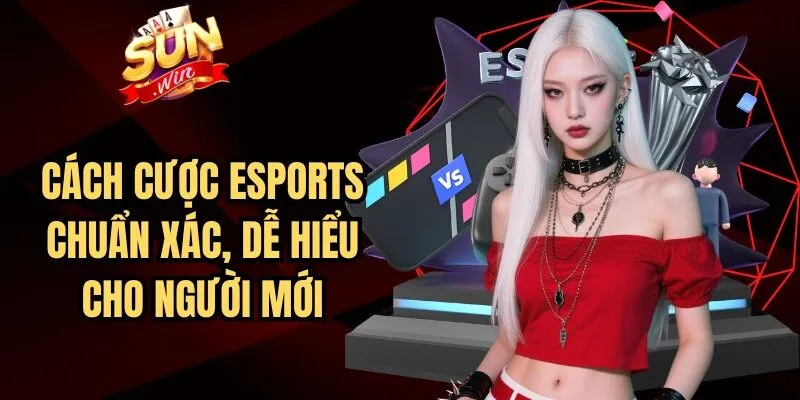 Cách Cược Esports