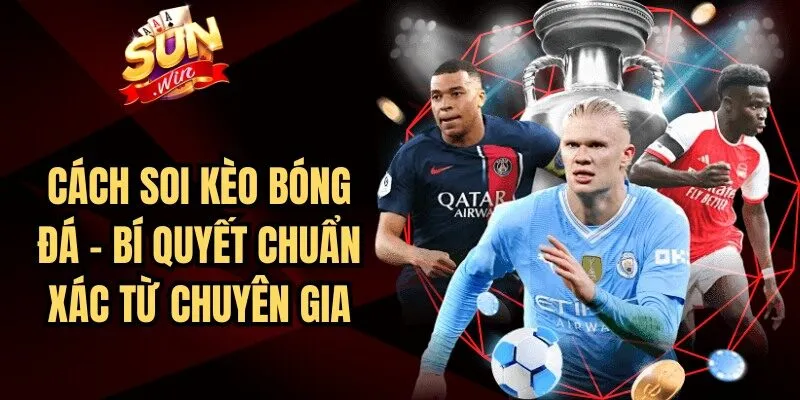 Cách Soi Kèo Bóng Đá