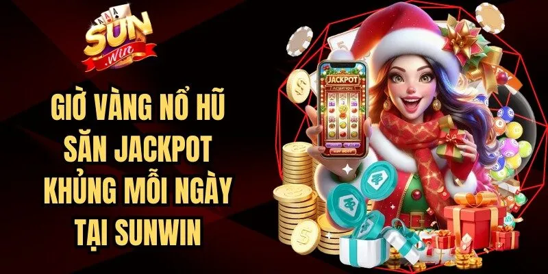 Giờ Vàng Nổ Hũ